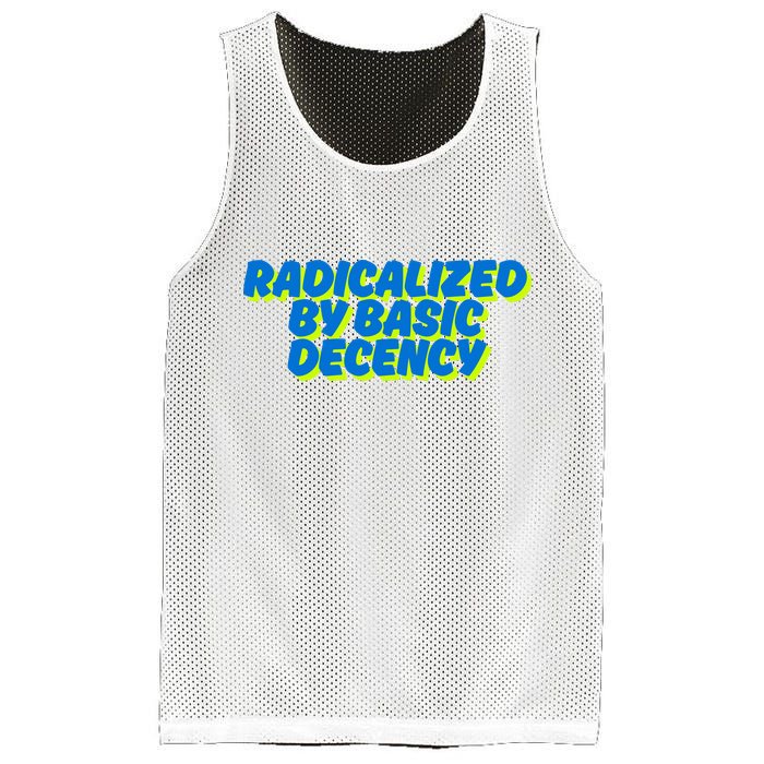Radicalized By Basic Decency Mesh Reversible Basketball Jersey Tank