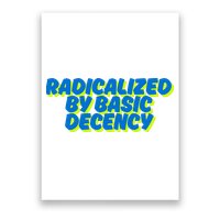 Radicalized By Basic Decency Poster
