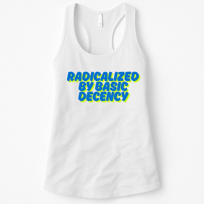 Radicalized By Basic Decency Womens Tank Top