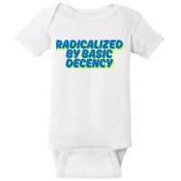 Radicalized By Basic Decency Baby Bodysuit