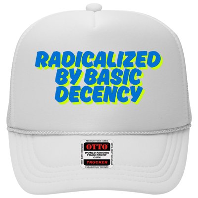Radicalized By Basic Decency Hat