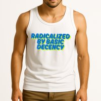 Radicalized By Basic Decency Tank Top