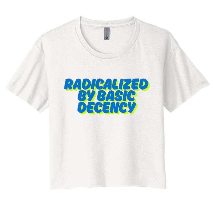 Radicalized By Basic Decency Crop Top