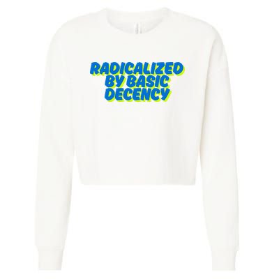Radicalized By Basic Decency Cropped Pullover Crew