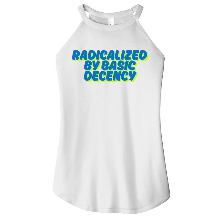 Radicalized By Basic Decency Women's Perfect Tri Rocker Tank