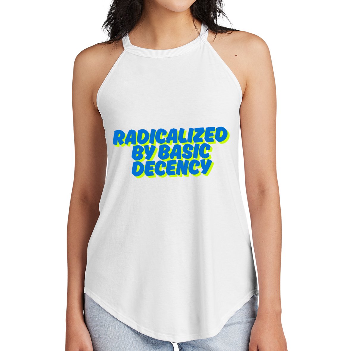 Radicalized By Basic Decency Women's Perfect Tri Rocker Tank