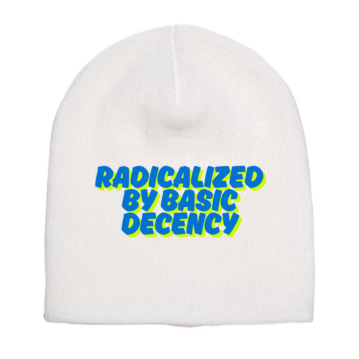 Radicalized By Basic Decency Short Acrylic Beanie