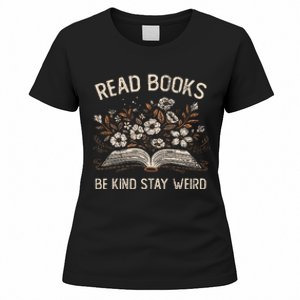 Read Books Be Kind Stay Weird Funny Flower Book Reader Lover Women's T-Shirt