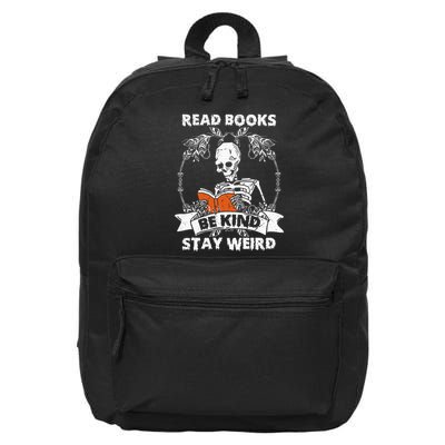 Read Books Be Kind Stay Weird Skeleton Reading Book Lover 16 in Basic Backpack
