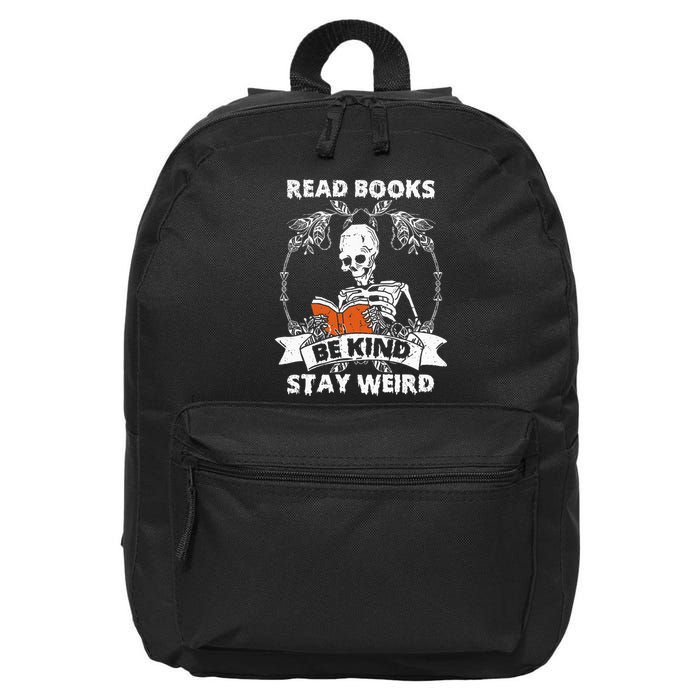 Read Books Be Kind Stay Weird Skeleton Reading Book Lover 16 in Basic Backpack
