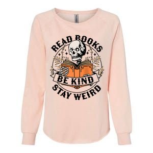 Read Books Be Kind Stay Weird Skeleton Reading Book Bookish Womens California Wash Sweatshirt