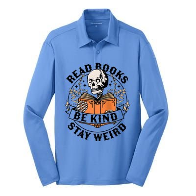 Read Books Be Kind Stay Weird Skeleton Reading Book Bookish Silk Touch Performance Long Sleeve Polo