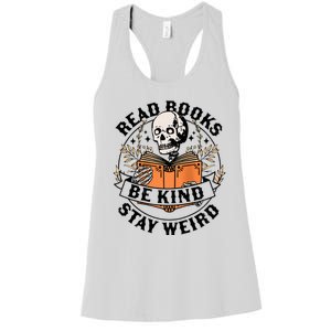 Read Books Be Kind Stay Weird Skeleton Reading Book Bookish Women's Racerback Tank