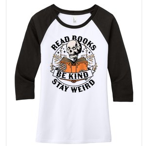 Read Books Be Kind Stay Weird Skeleton Reading Book Bookish Women's Tri-Blend 3/4-Sleeve Raglan Shirt