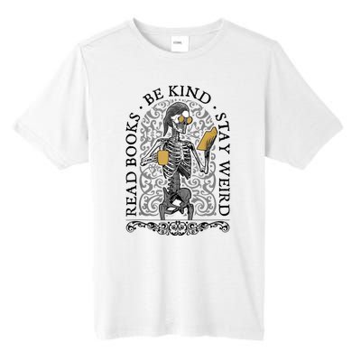 Read Books Be Kind Stay Weird Gothic Book Lover Skeleton Tall Fusion ChromaSoft Performance T-Shirt