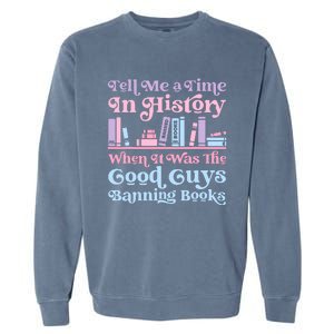 Reading Banned Books Book Lovers Reader I Read Banned Books Garment-Dyed Sweatshirt