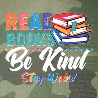 Read Books Be Kind Stay Weird Legacy Tie Dye Trucker Hat