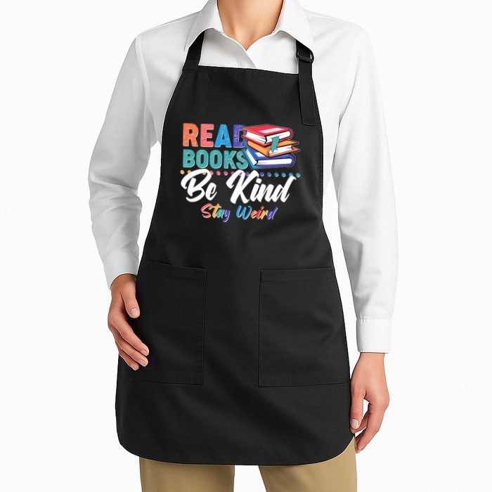 Read Books Be Kind Stay Weird Full-Length Apron With Pockets