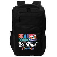 Read Books Be Kind Stay Weird Impact Tech Backpack