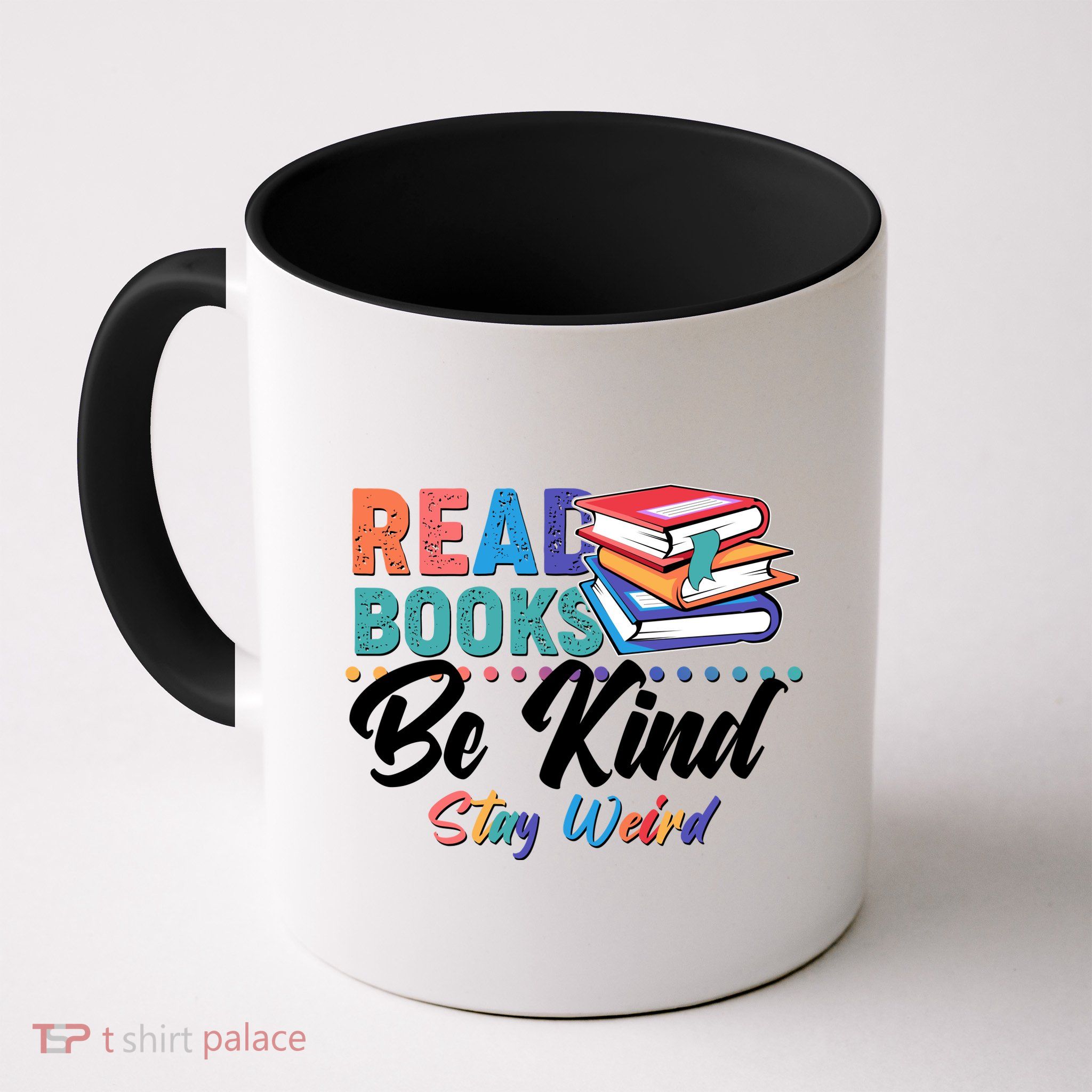 Read Books Be Kind Stay Weird Mug