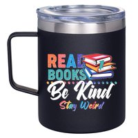 Read Books Be Kind Stay Weird 12oz Stainless Steel Coffee Mug