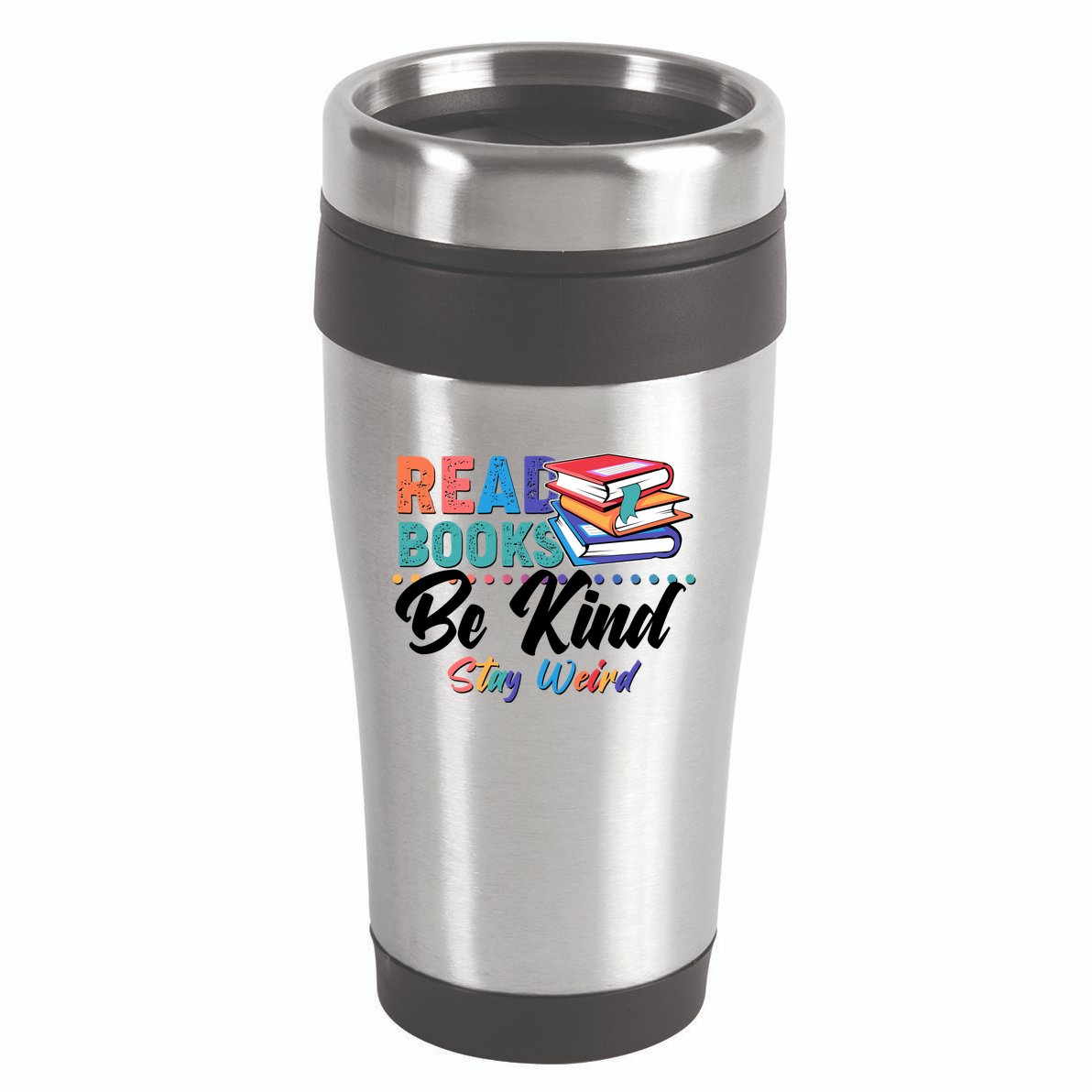 Read Books Be Kind Stay Weird 16oz Travel Tumbler