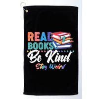 Read Books Be Kind Stay Weird Golf Towel