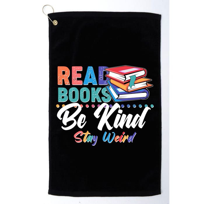 Read Books Be Kind Stay Weird Golf Towel