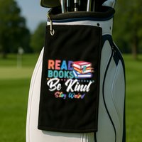 Read Books Be Kind Stay Weird Golf Towel