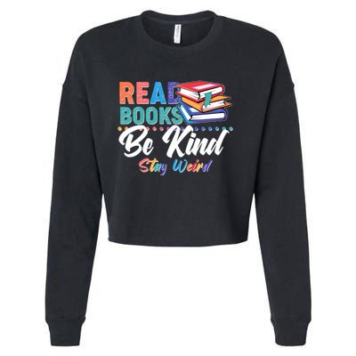 Read Books Be Kind Stay Weird Cropped Pullover Crew