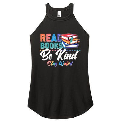Read Books Be Kind Stay Weird Women's Perfect Tri Rocker Tank