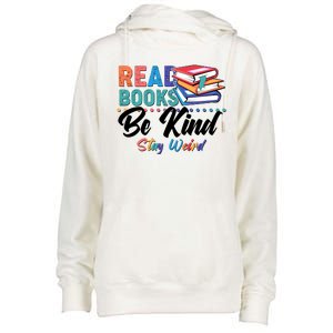 Read Books Be Kind Stay Weird Womens Funnel Neck Pullover Hood