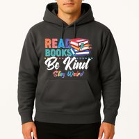 Read Books Be Kind Stay Weird Hoodie