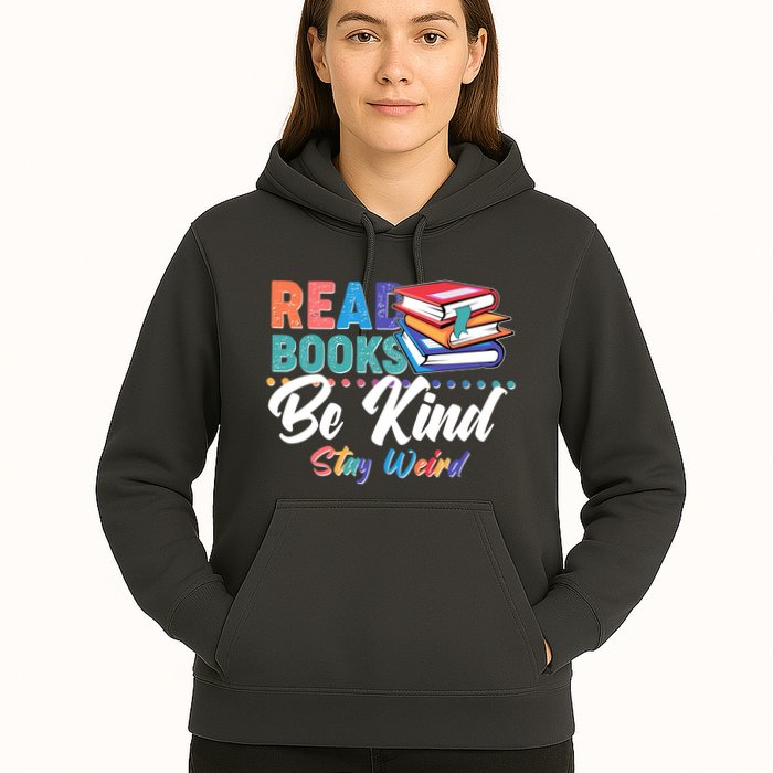 Read Books Be Kind Stay Weird Hoodie