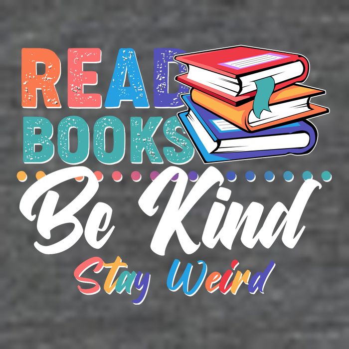 Read Books Be Kind Stay Weird T-Shirt