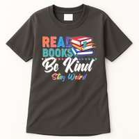 Read Books Be Kind Stay Weird Tall T-Shirt