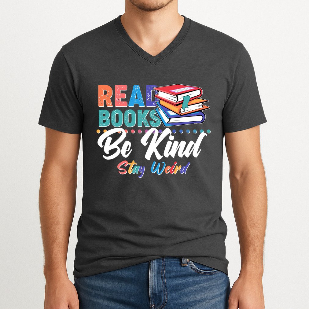 Read Books Be Kind Stay Weird V-Neck T-Shirt