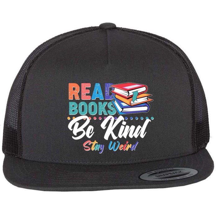 Read Books Be Kind Stay Weird Flat Bill Trucker Hat