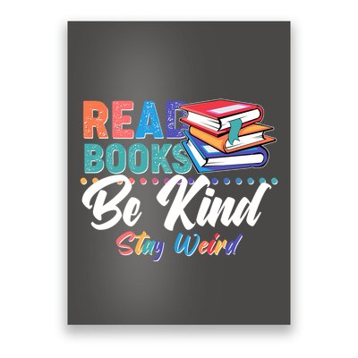Read Books Be Kind Stay Weird Poster