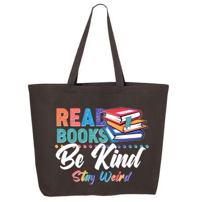Read Books Be Kind Stay Weird 25L Jumbo Tote