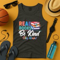 Read Books Be Kind Stay Weird Tank Top