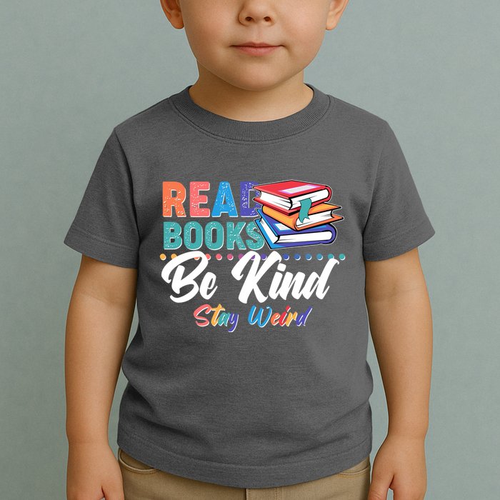Read Books Be Kind Stay Weird Toddler T-Shirt