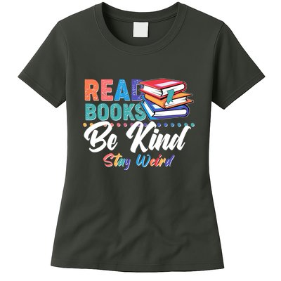 Read Books Be Kind Stay Weird Womens T-Shirt