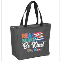 Read Books Be Kind Stay Weird Zip Tote Bag