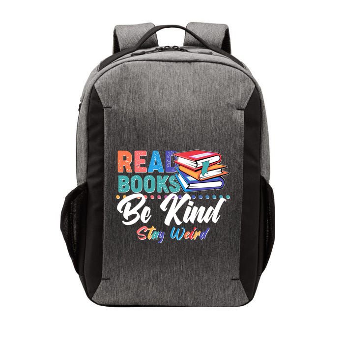 Read Books Be Kind Stay Weird Vector Backpack