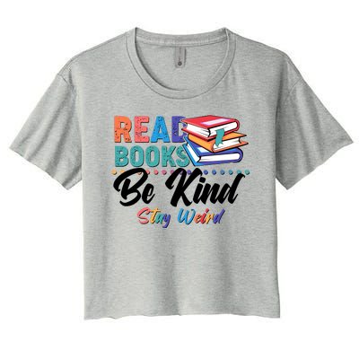 Read Books Be Kind Stay Weird Women's Crop Top Tee