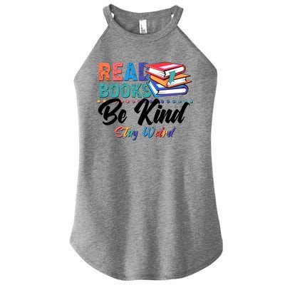 Read Books Be Kind Stay Weird Women’s Perfect Tri Rocker Tank