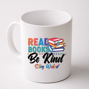 Read Books Be Kind Stay Weird Coffee Mug