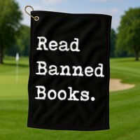 Read Banned Book Funny Reading For Readers Gift Golf Towel