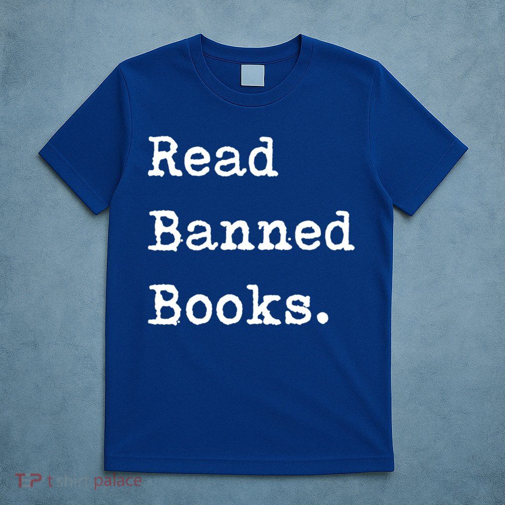 Read Banned Book Funny Reading For Readers Gift T-Shirt